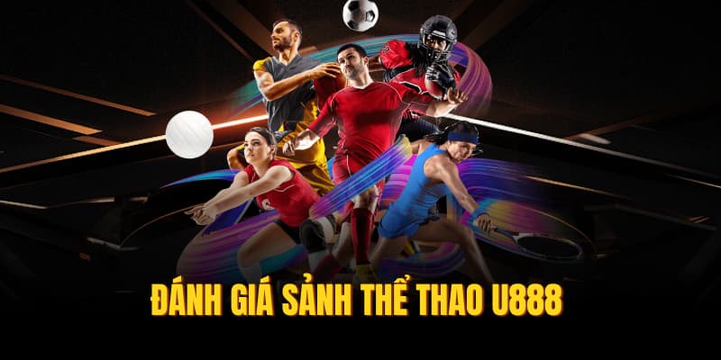 Đánh giá sảnh thể thao U888