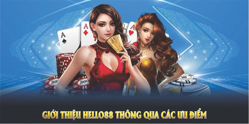 Giới thiệu Hello88 thông qua các ưu điểm nổi bật