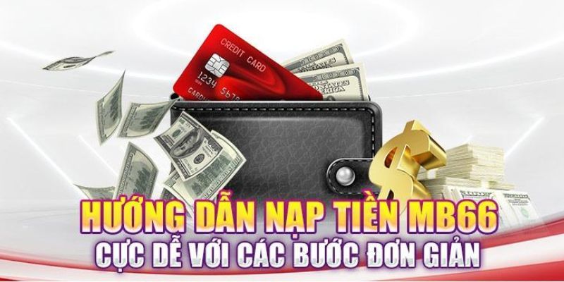 Các bước nạp tiền MB66 cơ bản cho người mới